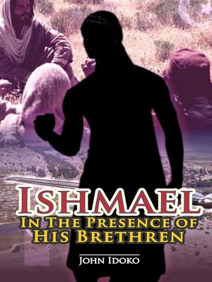 cover image of Ishmael In the Presence of His Brethren
